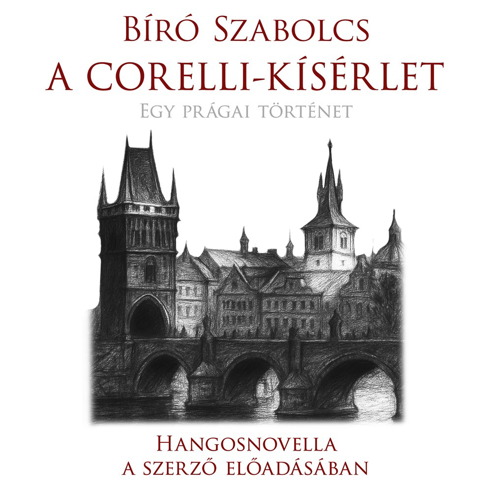 Bíró Szabolcs - A Corelli-kísérlet [eHangoskönyv]