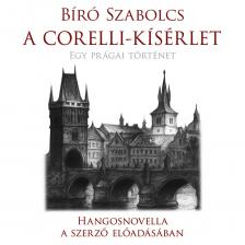 Bíró Szabolcs - A Corelli-kísérlet [eHangoskönyv]