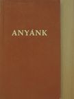 Veielné Rappard Emmy - Anyánk [antikvár]
