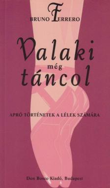 BRUNO FERRERO - Valaki még táncol [antikvár]