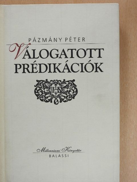 Pázmány Péter - Válogatott prédikációk [antikvár]