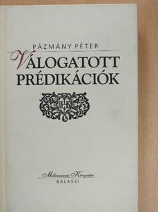 Pázmány Péter - Válogatott prédikációk [antikvár]