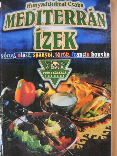Hunyaddobrai Csaba - Mediterrán ízek [antikvár]