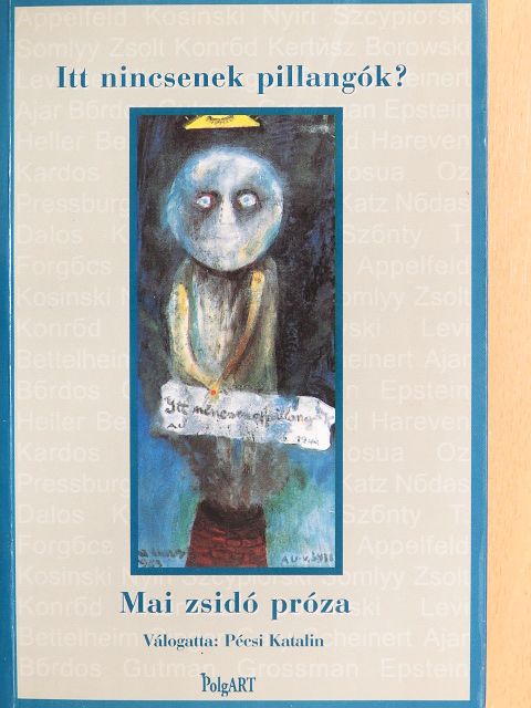 Alain Finkielkraut - Itt nincsenek pillangók? [antikvár]
