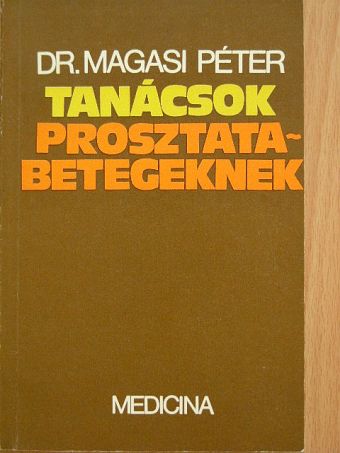 Dr. Magasi Péter - Tanácsok prosztatabetegeknek [antikvár]