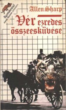 Sharp, Allen - Vér ezredes összeesküvése [antikvár]