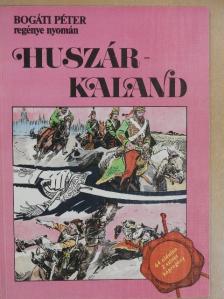 Bogáti Péter - Huszárkaland/A fekete marsall [antikvár]