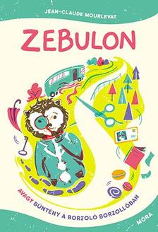 Jean-Claude Mourlevat - Zebulon, avagy bűntény a Borzoló Borzollóban [szépséghibás]