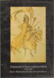 Marosi Ernő, Székely György, Nagy Emese - Zsigmond és kora a művészetben 1387-1437 [antikvár]