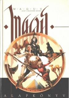 Durgonics Tibor, Groll Mihály, Groll Norbert, Halász András Pál, Illés László, Stemler Miklós, Tamás Gábor - M.A.G.U.S. alapkönyv [antikvár]