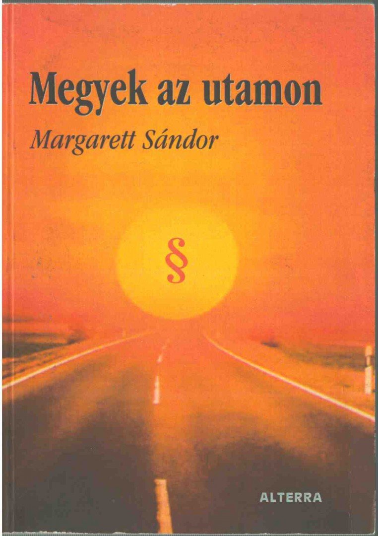 Margarett Sándor - Megyek az utamon [antikvár]