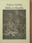 Szalma Natália - Biblia és filozófia [antikvár]