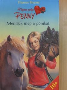 Thomas Brezina - Mentsük meg a pónikat! [antikvár]