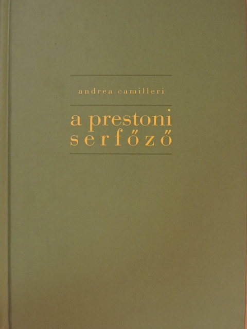 Andrea Camilleri - A prestoni serfőző [antikvár]
