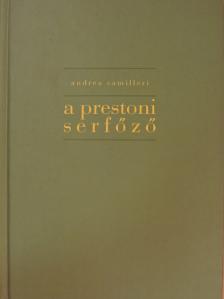 Andrea Camilleri - A prestoni serfőző [antikvár]