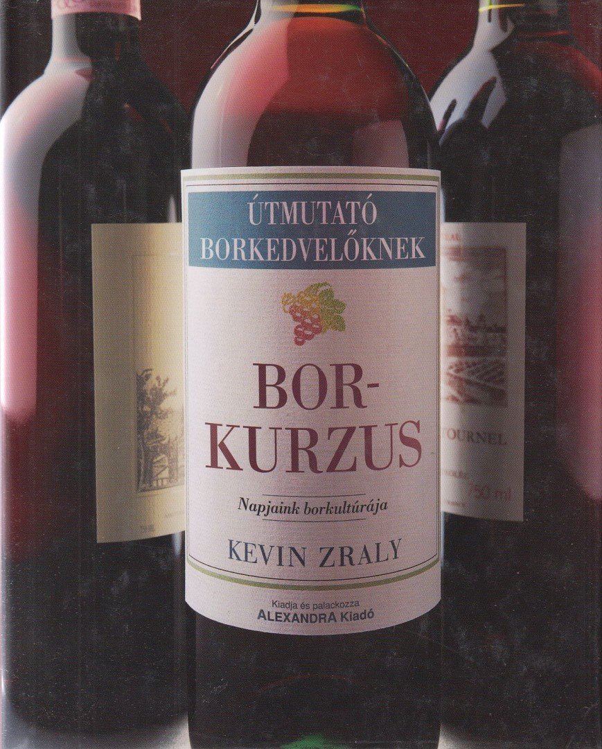 Kevin Zraly - Borkurzus [antikvár]