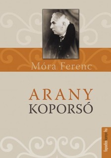 Móra Ferenc - Aranykoporsó [eKönyv: epub, mobi]