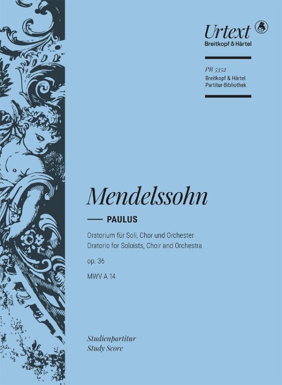 MENDELSSOHN - PAULUS ORATORIUM OP.36 STUDIENPARTITUR (MICHAEL MAERKER)