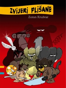 Zoran Kru¹var Frano Petru¹a, - Zvijeri pli¹ane [eKönyv: epub, mobi]