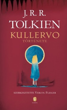 J. R. R. Tolkien - Kullervo története [eKönyv: epub, mobi]
