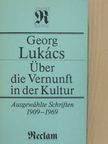 Georg Lukács - Über die Vernunft in der Kultur [antikvár]