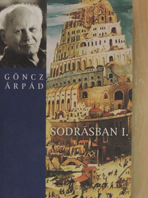 Göncz Árpád - Sodrásban I. (töredék) [antikvár]