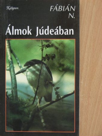 Fábián N. - Álmok Júdeában [antikvár]