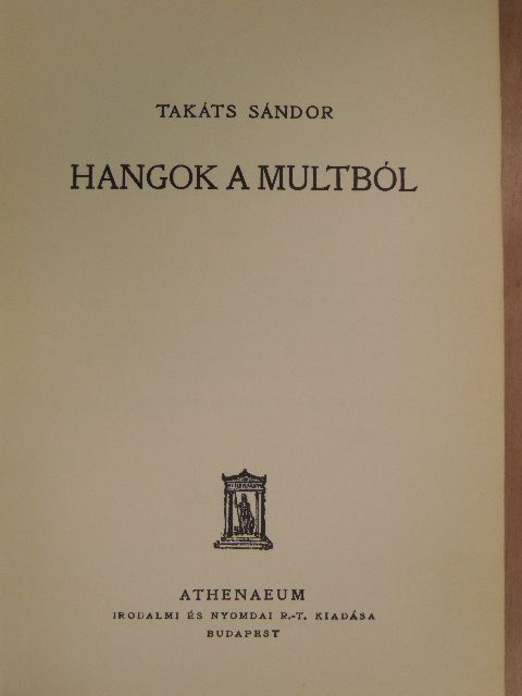 Takáts Sándor - Hangok a multból [antikvár]
