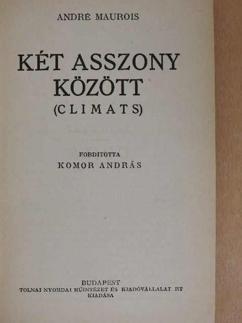 André Maurois - Két asszony között [antikvár]