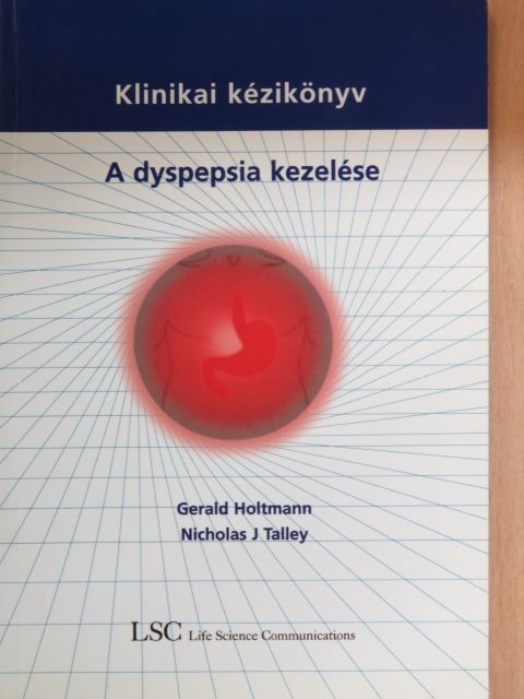 Gerald Holtmann - A dyspepsia kezelése [antikvár]