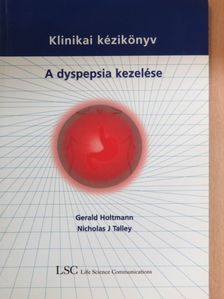 Gerald Holtmann - A dyspepsia kezelése [antikvár]