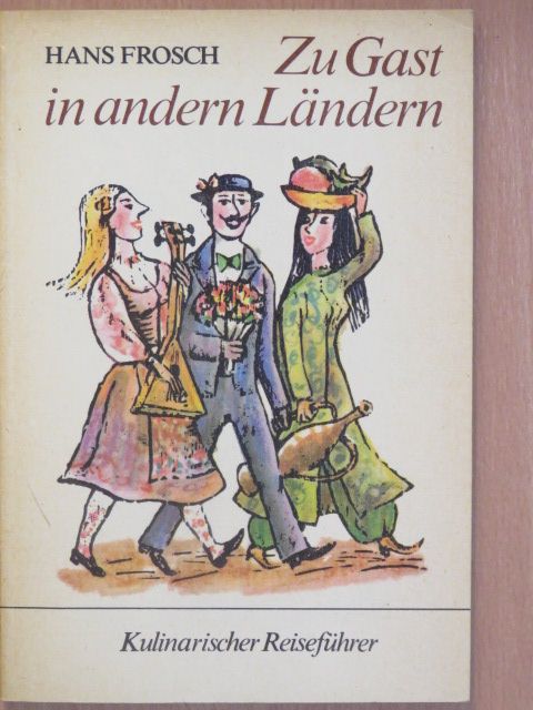Hans Frosch - Zu Gast in andern Ländern [antikvár]
