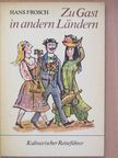 Hans Frosch - Zu Gast in andern Ländern [antikvár]
