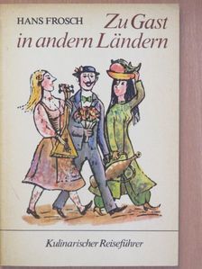 Hans Frosch - Zu Gast in andern Ländern [antikvár]