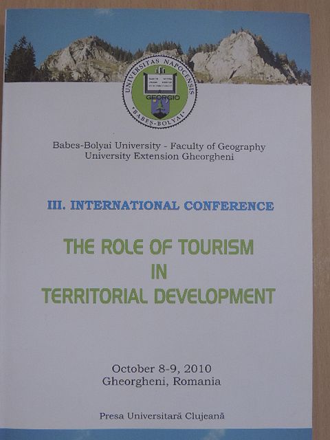 Ababi Balázs - III. International Conference the Role of Tourism in Territorial Development [antikvár]