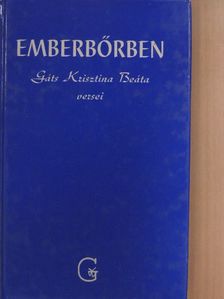Gáts Krisztina Beáta - Emberbőrben [antikvár]