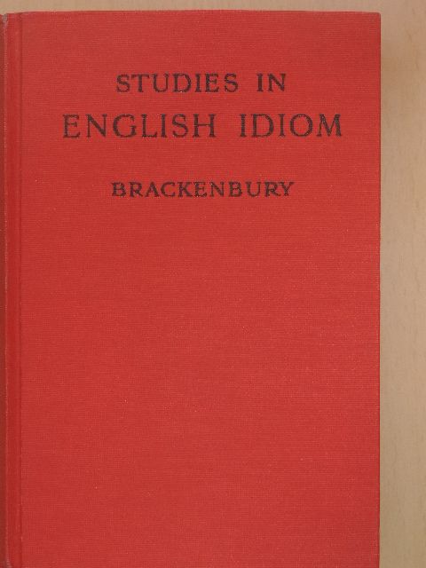 G. Brackenbury - Studies in English Idiom [antikvár]