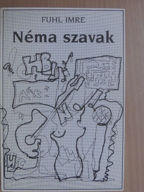 Fuhl Imre - Néma szavak [antikvár]