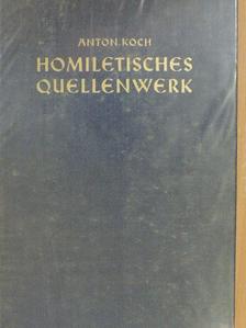 Anton Koch - Homiletisches Quellenwerk 1-2. [antikvár]