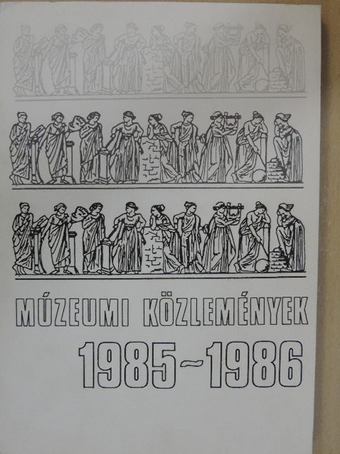 Báthy Géza - Múzeumi közlemények 1985-1986 [antikvár]