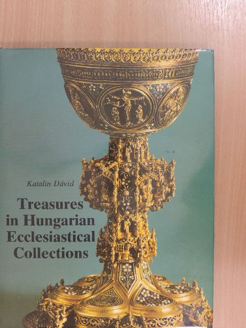 Dávid Katalin - Treasures in Hungarian Ecclesiastical Collections [antikvár]