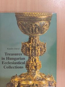 Dávid Katalin - Treasures in Hungarian Ecclesiastical Collections [antikvár]