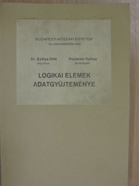 Dr. Szittya Ottó - Logikai elemek adatgyűjteménye [antikvár]