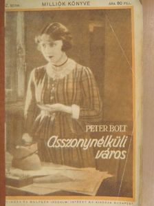 Peter Bolt - Asszonynélküli város [antikvár]