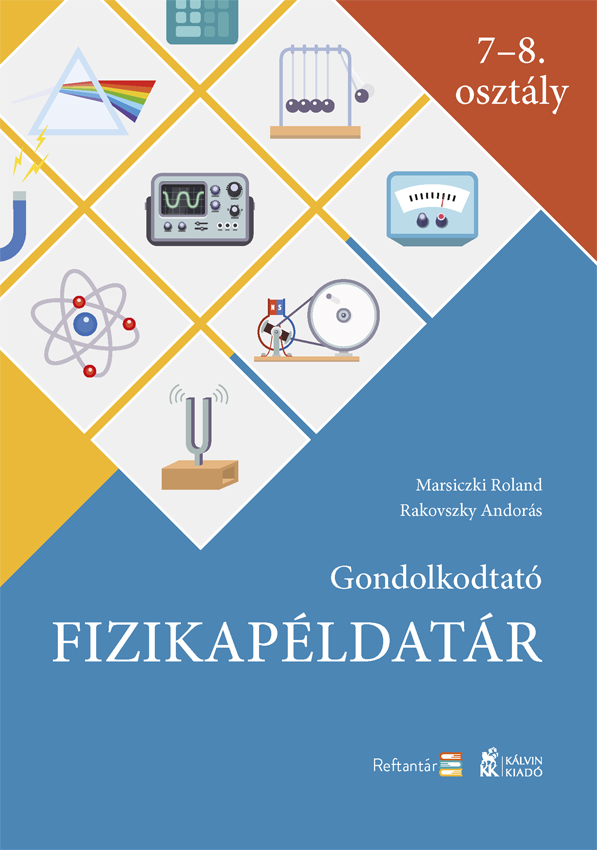 Marsiczki Roland-Rakovszky Andorás - Gondolkodtató fizikapéldatár
