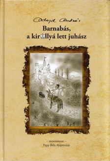 Adorján András - Barnabás, a királlyá lett juhász [antikvár]