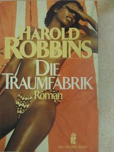 Harold Robbins - Die Traumfabrik [antikvár]