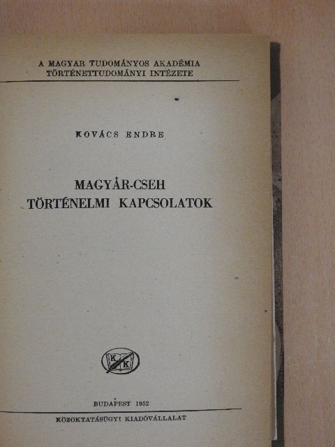 Kovács Endre - Magyar-cseh történelmi kapcsolatok [antikvár]