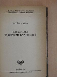 Kovács Endre - Magyar-cseh történelmi kapcsolatok [antikvár]
