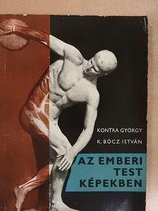 Kontra György - Az emberi test képekben [antikvár]
